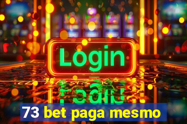 73 bet paga mesmo